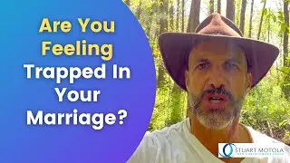 Are You Feeling Trapped In Your Marriage?