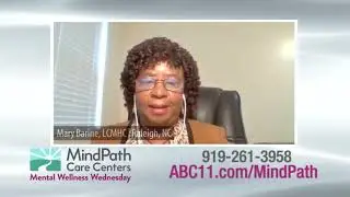 ABC11 and MindPath Care Centers - Mental Wellness Wednesday