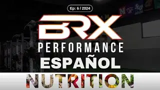 BRX en Español: Nutrición