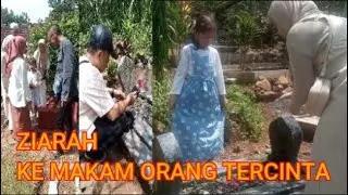 ZIARAH KE MAKAM ORANG TERCINTA