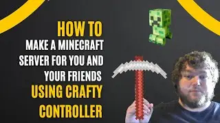 How To Make A Minecraft Server For You And Your Friends With Crafty