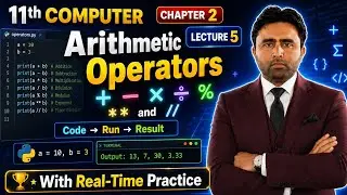 Arithmetic Operators | 11th Class Computer Science Chapter 2 Python Programming | Qais Ali Khan 