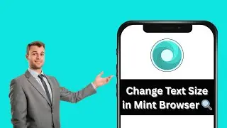 How to Set Web Page Text Size on Mint Browser | Adjust Font Size Easily (2025 Guide)