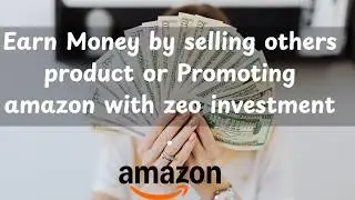 How to earn money with amazon around $50 to $300 as a beginner
