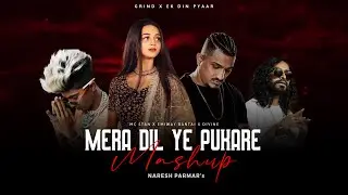 Mc Stan x Mera Dil Ye Pukare Mashup | Grind x Ek Din Pyaar | Divine | Naresh Parmar | Tu Aaja