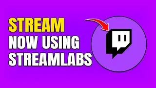 How To Stream On Twitch With Streamlabs (Setup Guide)