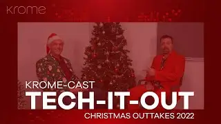 Krome Cast Christmas 2022 Outtakes - A year of podcast bloopers and outtakes!