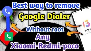 [Official way | No Root] Remove Google Dialer and Install MIUI Dialer, Contact, Message Any Xiaomi
