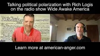 Why anti-Trump Americans should want to reduce polarization: a talk on the Wide Awake America show