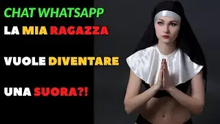 La mia ragazza vuole diventare una suora?!