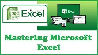 Mastering Microsoft Excel with Ease