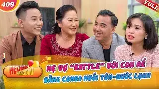 Mẹ Chồng Nàng Dâu #409 | Mẹ vợ TRỊ con rể bằng combo muối tôm-nước lạnh khiến Quyền Linh TÁ HỎA