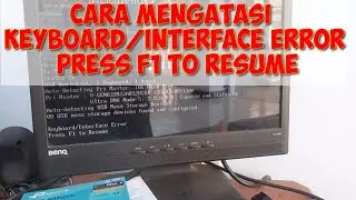 Cara mengatasi keyboard/interface error press f1 to resume