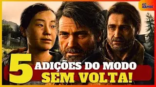 THE LAST OF US PART 2 REMASTERED: 5 ADIÇÕES DO MODO SEM VOLTA!