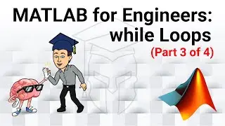 MATLAB for Engineers - Introduction to while Loops (Part 3 of 4): Indexing and Storage in Arrays