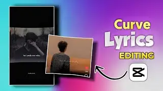 Trending Curve Lyrics Video Editing In Capcut | Wide Angle Sharpen Curve Lyrics Video Tutorial