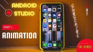 ANIMATION : Introduction and  Fading Animation Implementation ANDROID STUDIO (in Hindi)