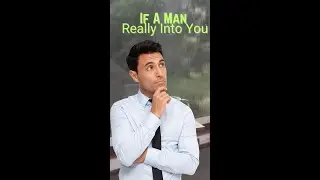 If A Man Really Into You.#shorts