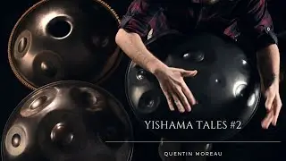 Tales of Yishama meets Quentin Moreau