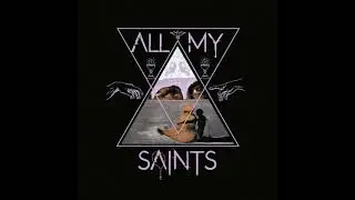 ALL MY SAINTS - GRANATO SONO (PROD. BY DARYYA)