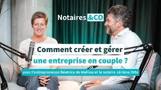 Entreprendre en couple : les clés d’une réussite à deux - Podcast Notaires&CO