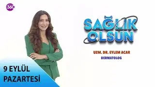 Sağlık Olsun - Tırnak Hastalıkları ve Tedavi Yöntemleri  - Dr. Eylem Acar - 09 09 2024