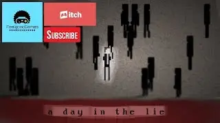 A Day In The Lie an ITCH.IO game