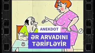 Mırt anekdot / ər deyingən arvadına bunları deyir