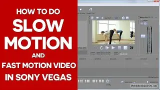 How To Do Slow Motion Video and Fast Motion Video In Sony Vegas