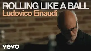 Ludovico Einaudi - Rolling Like A Ball (Official Live Performance Video)