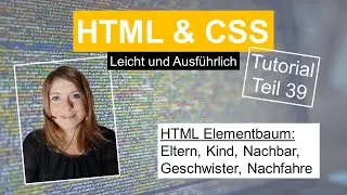 HTML Elementbaum, HTML Tutorial deutsch Teil 39