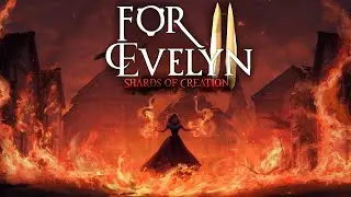 For Evelyn II Shards of Creation Demo First Impressions