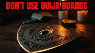 Top 10 Ouija Board Sessions That Went Horribly Wrong