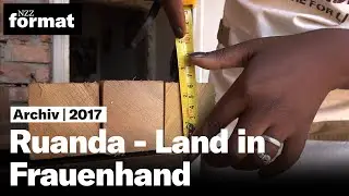 Ruanda – Land in Frauenhand (2017)