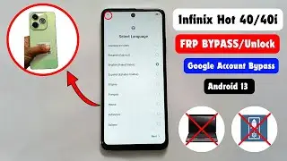 Infinix Hot 40/40i FRP Bypass Android 13 | Infinix (X6528/X628B) Google Account Bypass Without Pc