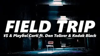 ¥$ & Playboi Carti ft. Don Toliver & Kodak Black - FIELD TRIP (bass boosted)