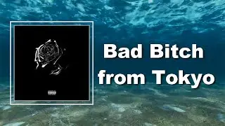 Pop Smoke - Bad Bitch from Tokyo (Lyrics)