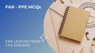 FAR - PPE MCQs