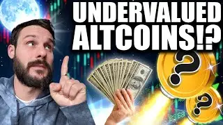 Most Undervalued Altcoins!? I’m Buying...RIGHT NOW!!!