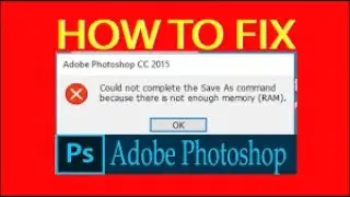 How to fix Not Enough memory photoshop(RAM)| Photoshop error for all version