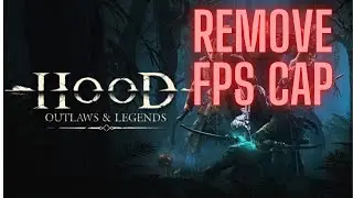 How To Remove FPS Cap On Hood: Outlaws and Legends and WHY NOT To Do It Right Now!