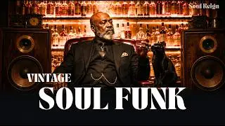 🔥 Laid-Back Funk & Soul | 2 Hours of Deep Vintage Vibes | Soul Reign
