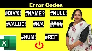 How to fix errors in Excel | #DIV/0! | #NAME? | #NULL! | #VALUE! | #N/A  | #### | #NUM! | #REF