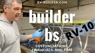 RV-10 | Builder BS - Customizations, Financials, and Time | RV-Builder