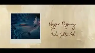 Uygar Doğanay Hadi Çıkta Gel (Oficiall Audio) 2025