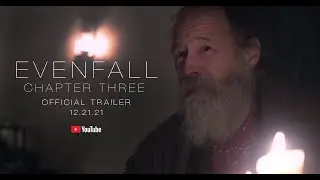 Evenfall: Chapter Three | Official Trailer