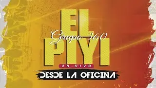 Grupo 360 - El piyi Audio Oficial (En Vivo)