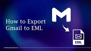 How to Export Gmail to EML Format with Attachments?