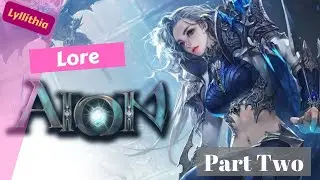 [Aion Storytime] Lore: Part 2