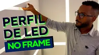 PERFIL DE LED NO FRAME | Tudo o que você precisa saber #Ep02